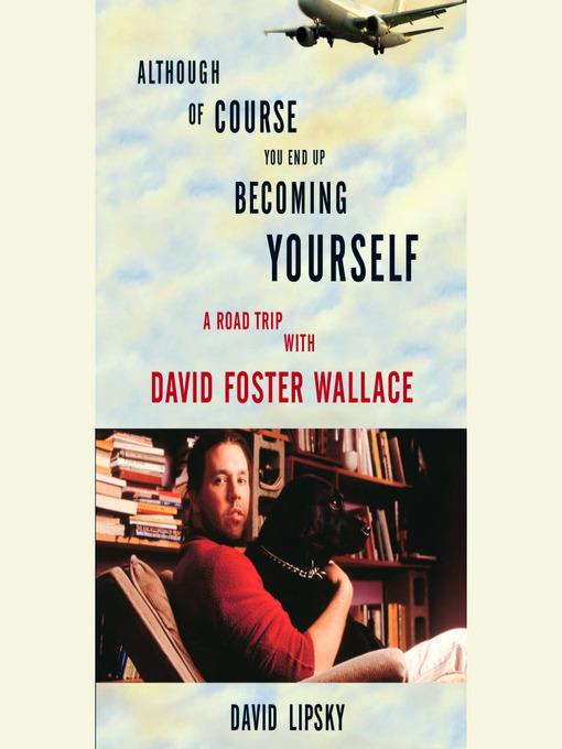 Although of Course You End Up Becoming Yourself