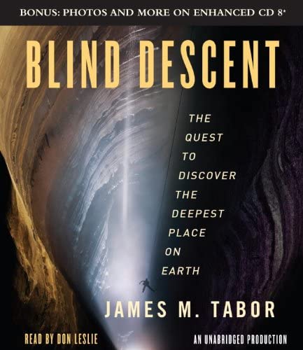 Blind Descent: The Quest to Discover the Deepest Place on Earth