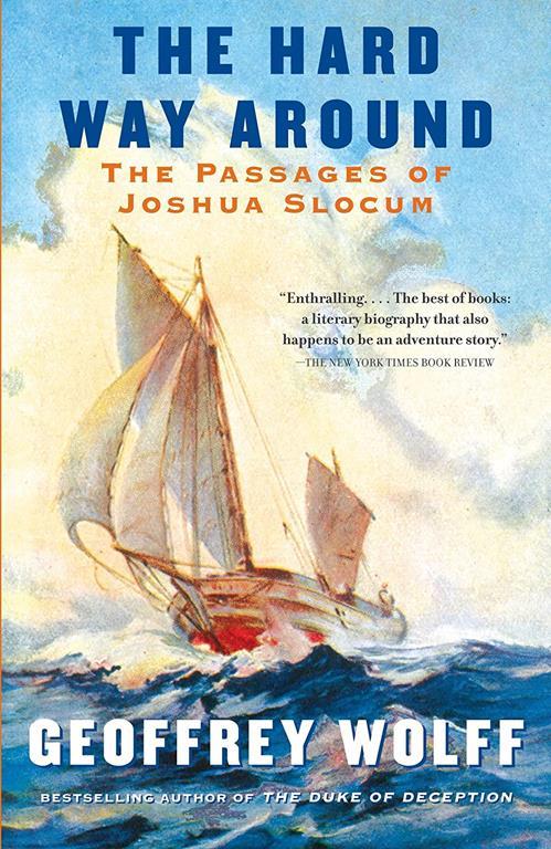 The Hard Way Around: The Passages of Joshua Slocum (Vintage Departures)