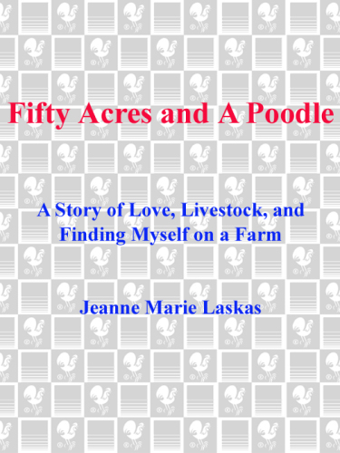 Fifty Acres and a Poodle