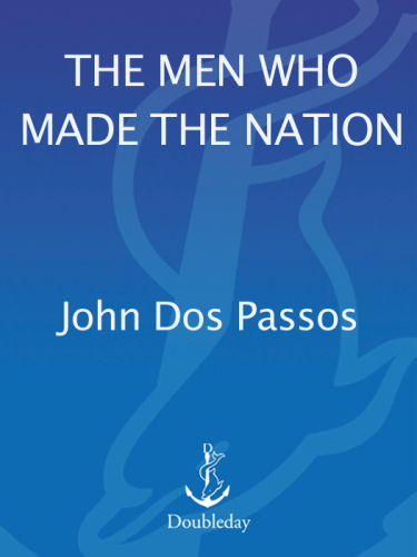 The Men Who Made the Nation