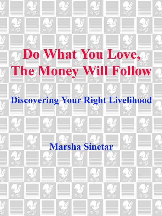 Do What You Love, The Money Will Follow