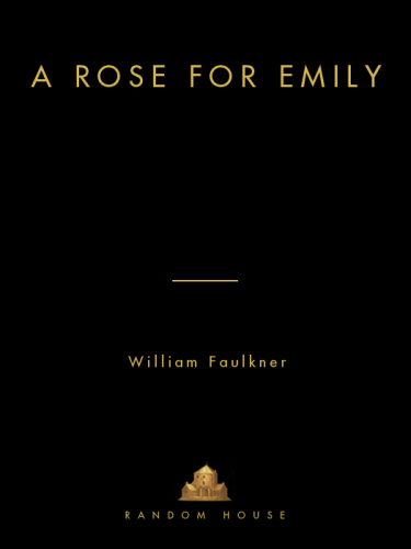 A Rose for Emily and Other Stories