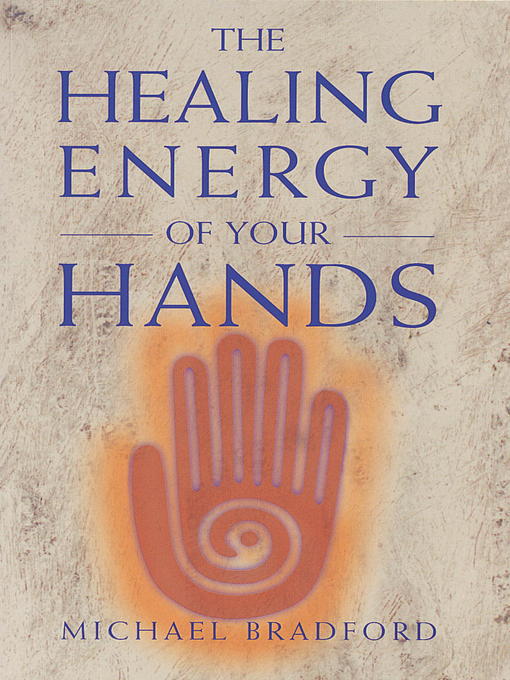 The Healing Energy of Your Hands