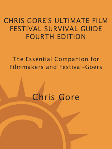 Chris Gore's Ultimate Film Festival Survival Guide, 4th edition