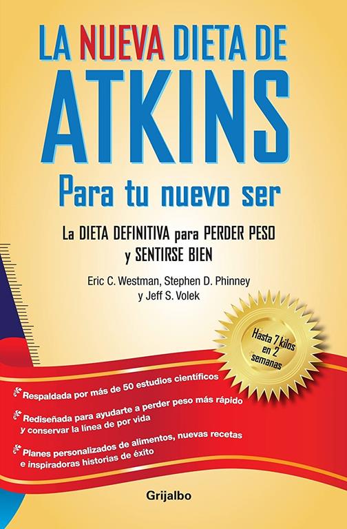 La nueva dieta de Atkins / The New Atkins Diet: La Dieta Definitiva Para Perder Peso Y Sentirse Bien (Spanish Edition)