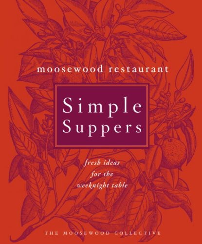 Moosewood Restaurant Simple Suppers