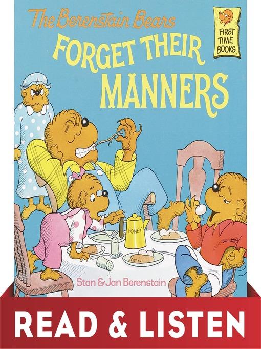 The Berenstain Bears Forget Their Manners