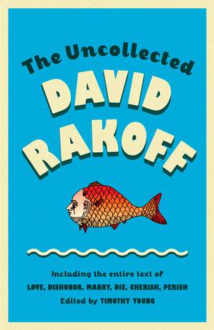 The Uncollected David Rakoff