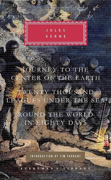 Three Novels: Journey to the Center of the Earth / Twenty Thousand Leagues Under the Sea / Round the World in Eighty Days