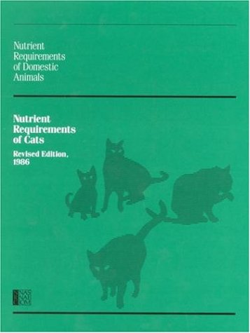 Nutrient Requirements of Cats (Nutrient Requirements of Domestic Animals) (photocopy)