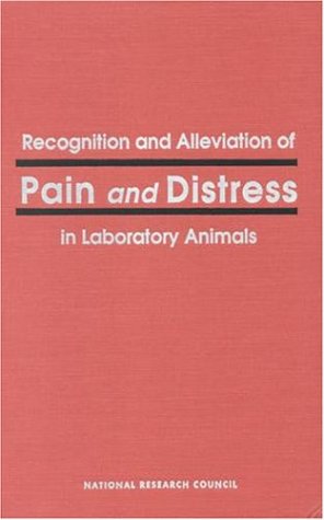 Recognition &amp; Alleviation of Pain &amp; Distress in Laboratory Animals