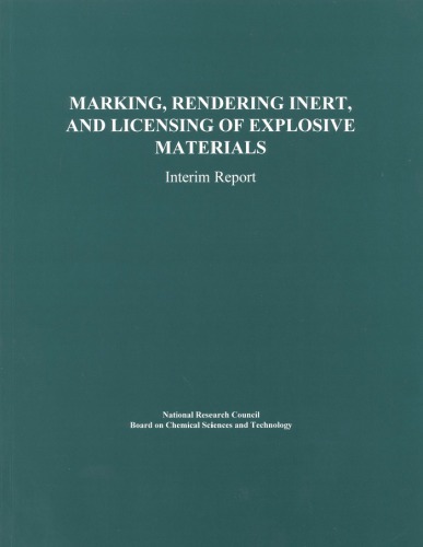 Marking, Rendering Inert, And Licensing Of Explosive Materials Interim Report