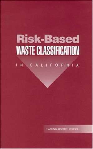 Risk Based Waste Classfication In California