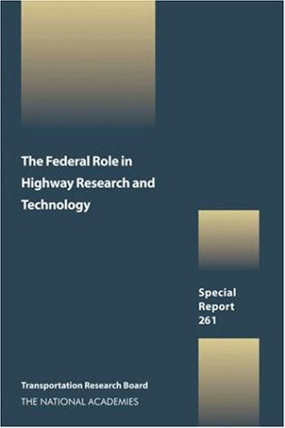 The Federal Role in Highway Research and Technology