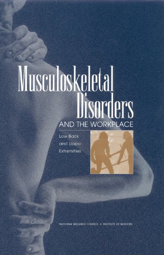 Musculoskeletal Disorders and the Workplace: Low Back and Upper Extremities