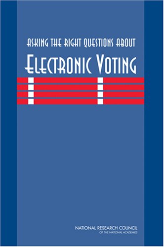 Asking the Right Questions about Electronic Voting