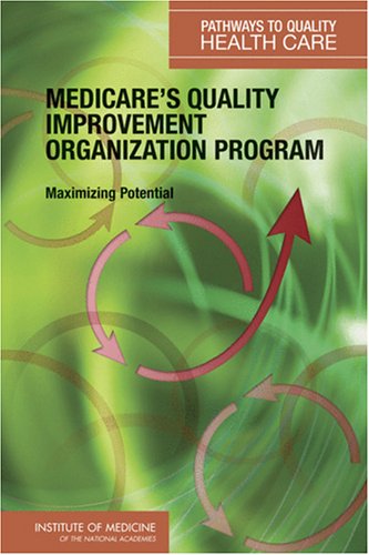 Medicare's Quality Improvement Organization Program