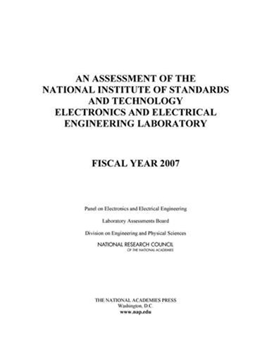 An assessment of the National Institute of Standards and Technology Electronics and Electrical Engineering Laboratory : fiscal year 2007