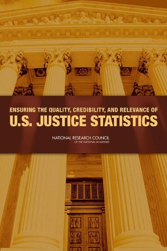 Ensuring the Quality, Credibility, and Relevance of U.S. Justice Statistics