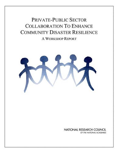 Private-Public Sector Collaboration to Enhance Community Disaster Resilience