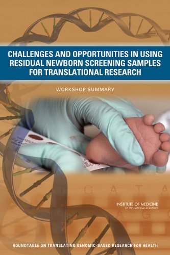 Challenges And Opportunities In Using Residual Newborn Screening Samples For Translational Research