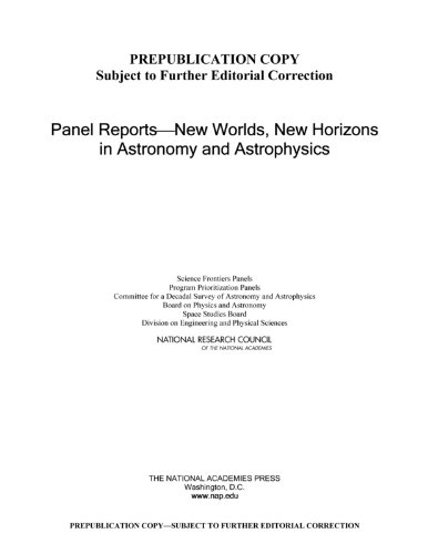 Panel Reports?new Worlds, New Horizons in Astronomy and Astrophysics