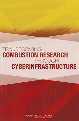 Transforming Combustion Research Through Cyberinfrastructure