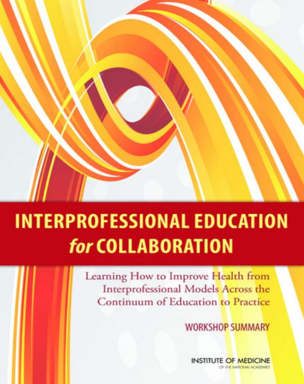 Interprofessional Education for Collaboration