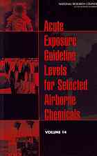 Acute Exposure Guideline Levels for Selected Airborne Chemicals