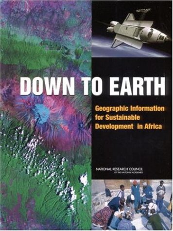 Down to earth : georgraphic information for sustainable development in Africa