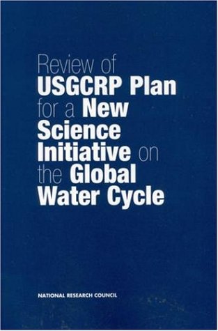 Review of USGCRP plan for a new science initiative on the global water cycle