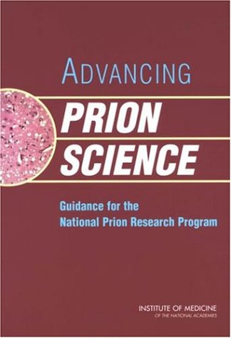 Advancing Prion Science