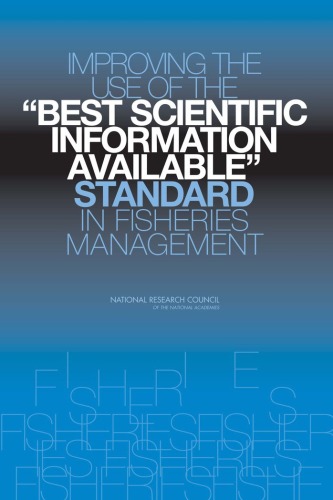 Improving the Use of the &quot;Best Scientific Information Available&quot; Standard in Fisheries Management