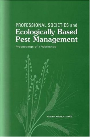 Professional Societies and Ecologically Based Pest Management : Proceedings of a Workshop