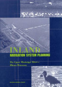 Inland navigation system planning : the upper Mississippi River-Illinois Waterway