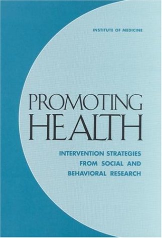 Promoting health : intervention strategies from social and behavioral research