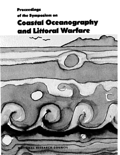 Proceedings of Symposium on Coastal Oceanography and Littoral Warfare (Unclassified Summary) : Fleet Combat Training Center, Tactical Training Group, Pacific, San Diego, CA, August 2-5 1993.