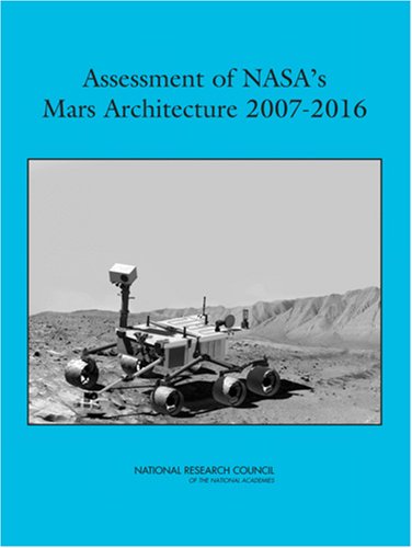 Assessment of NASA's Mars Architecture 2007-2016