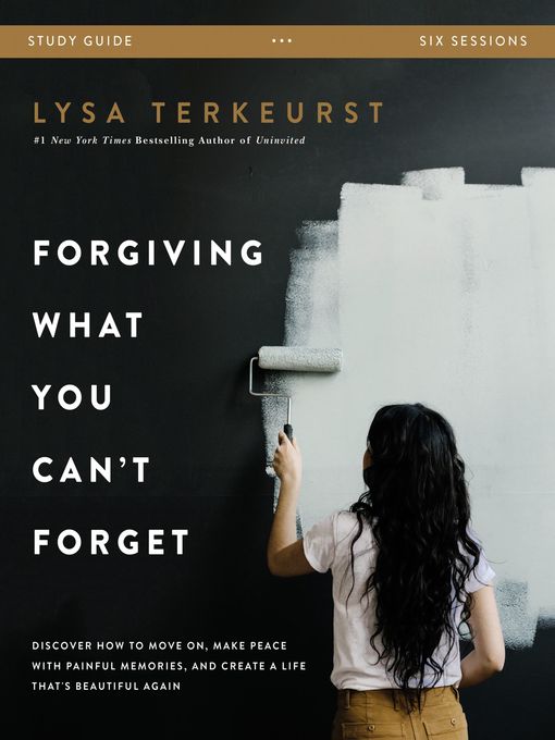 Forgiving What You Can't Forget Study Guide