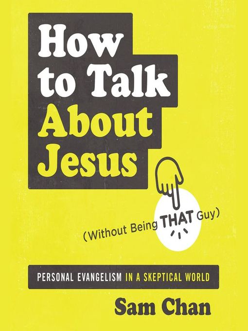 How to Talk about Jesus (Without Being That Guy)