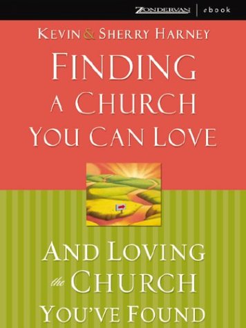 Finding a Church You Can Love and Loving the Church You've Found