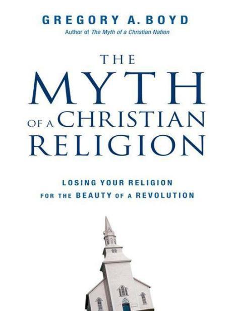 The Myth of a Christian Religion: Losing Your Religion for the Beauty of a Revolution