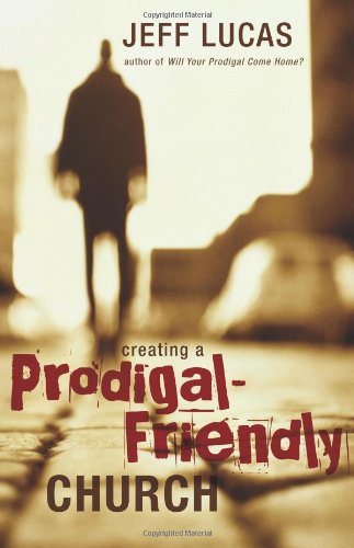 Creating a prodigal-friendly church