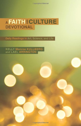 A faith and culture devotional : daily readings on art, science, and life