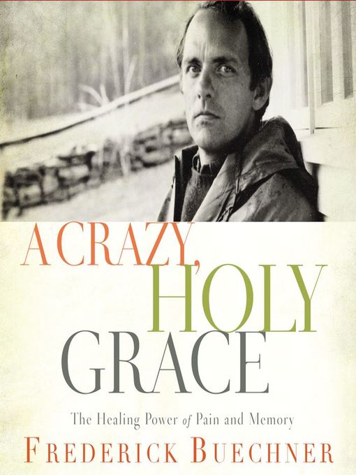 A Crazy, Holy Grace