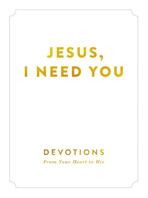 Jesus, I Need You