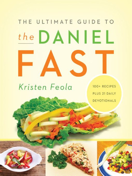 The Ultimate Guide to the Daniel Fast