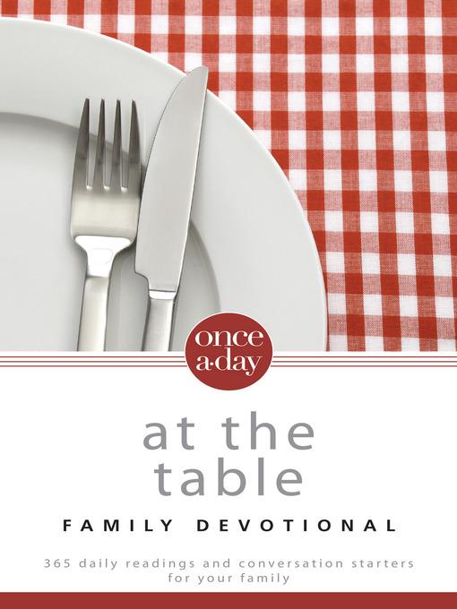 Once-A-Day At the Table Family Devotional