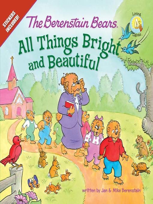 The Berenstain Bears All Things Bright and Beautiful